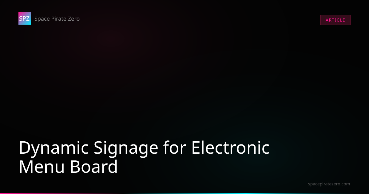 Dynamic Signage for Electronic Menu Board